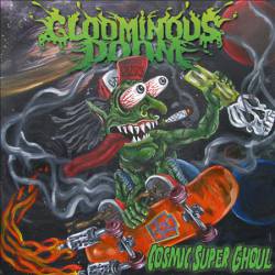 The Gloominous Doom : Cosmic Super Ghoul